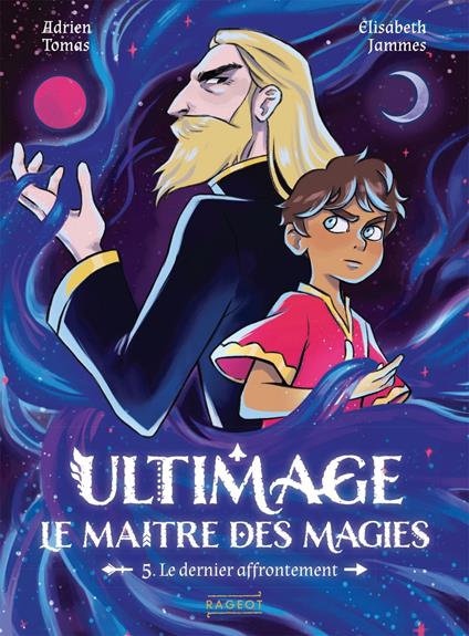 Ultimage, le maître des magies - Le Dernier affrontement - Adrien TOMAS,Elisabeth Jammes - ebook