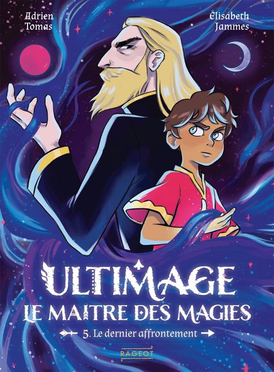 Ultimage, le maître des magies - Le Dernier affrontement - Adrien TOMAS,Elisabeth Jammes - ebook