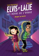Elvis et Lalie, Les héros de l'orage - Danger au musée