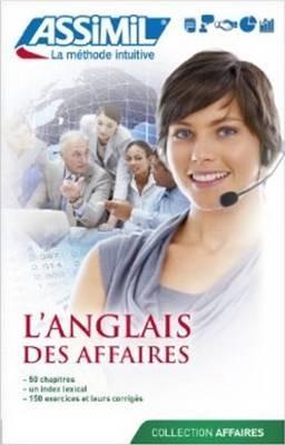 L'anglais des affaires - Claude Chapuis,Peter Dunn,Alfred Fontenilles - copertina