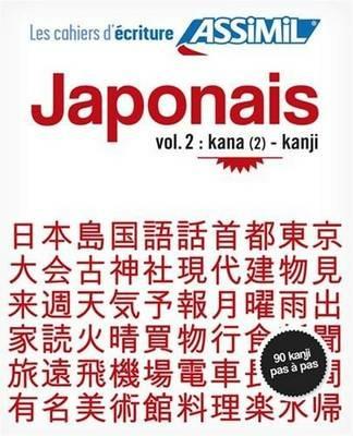Japonais. Cahier d'écriture. Vol. 2: Kana et kanji - Catherine Garnier - copertina