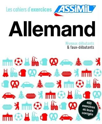 Allemand. Cahiers d'exercices. Débutants et faux-débutants - Bettina Schodel - copertina