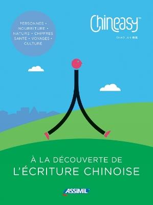 Chineasy - A la découverte de l'écriture chinoise - Shaolan Hsueh - copertina