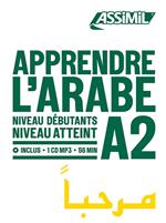Apprendre l'Arabe. Niveau atteint A2. Con CD-Audio