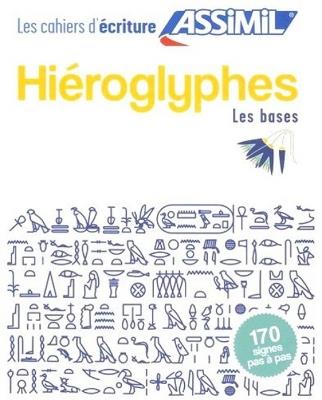 Hiéroglyphes. Cahier d'écriture. Les bases - Jean-Pierre Guglielmi - copertina
