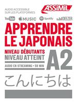 Apprendre le japonais. Niveau atteint A2. Con Contenuto digitale per download e accesso on line