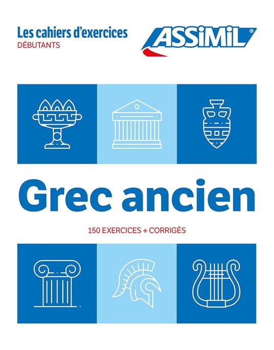 Grec ancien. Cahier d'exercices. Débutants - Jean-Pierre Guglielmi - copertina
