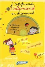 J'apprends l'allemand en chantant. Con CD Audio