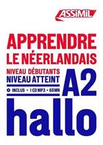 Apprendre le néerlandais. Niveau atteint A2. Con CD-Audio