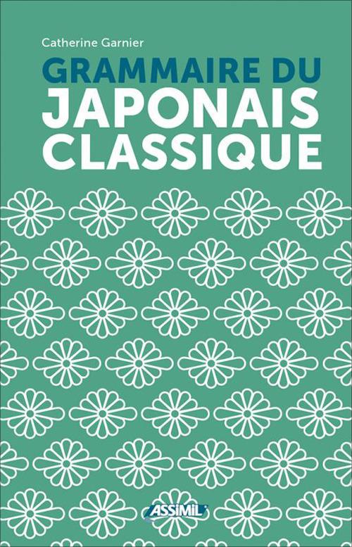 Grammaire du japonais classique - Catherine Garnier - copertina