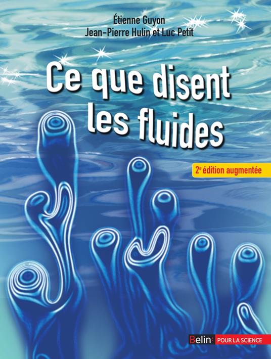 Ce que disent les fluides - La science des écoulements en images