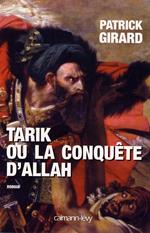 Tarik ou la conquête d'Allah
