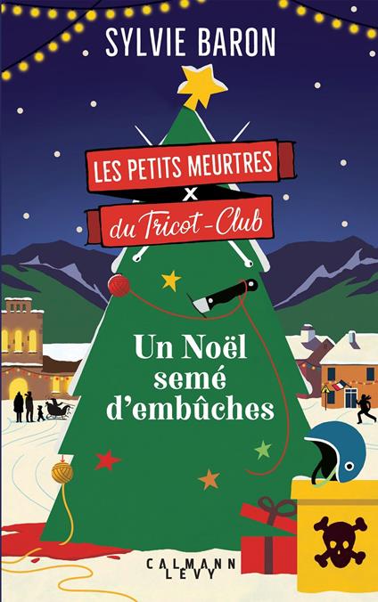 Les Petits Meurtres du Tricot-Club, tome 3 - Un Noël semé d'embûches