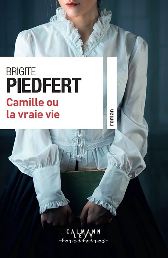 Camille ou la vraie vie