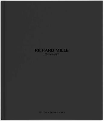 Richard Mille – Monograph I - Richard Mille - cover