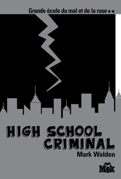 High School Criminal - Mark Walden - ebook