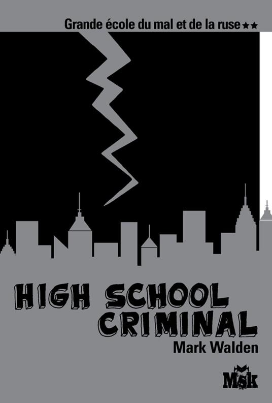 High School Criminal - Mark Walden - ebook