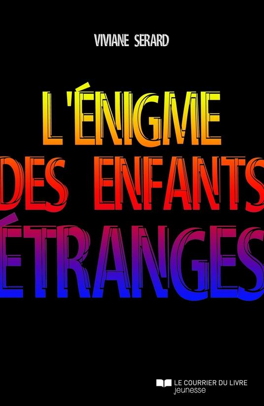 L'énigme des enfants étranges - Viviane Serard - ebook