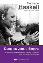 Dans les yeux d'Electra - La rencontre de deux destins, humain et animal, sur le chemin de la résilience