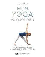 Mon yoga au quotidien - 7 séances personnalisées pour chaque jour de la semaine