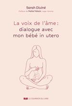 La voix de l'âme : quand mon bébé me parle
