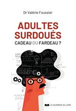 Adultes surdoués, cadeau ou fardeau ?