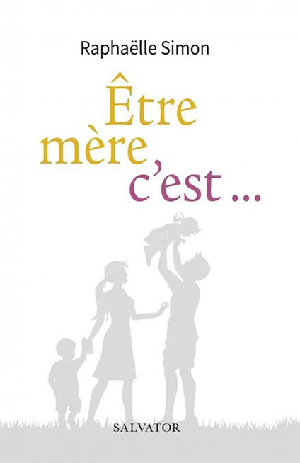 Être mère, c'est…