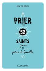 Prier avec 52 saints époux et pères de famille