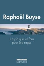 Il n'y a que les fous pour être sages : le don de sagesse