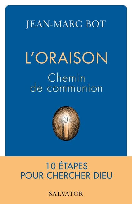 L’oraison : Chemin de communion