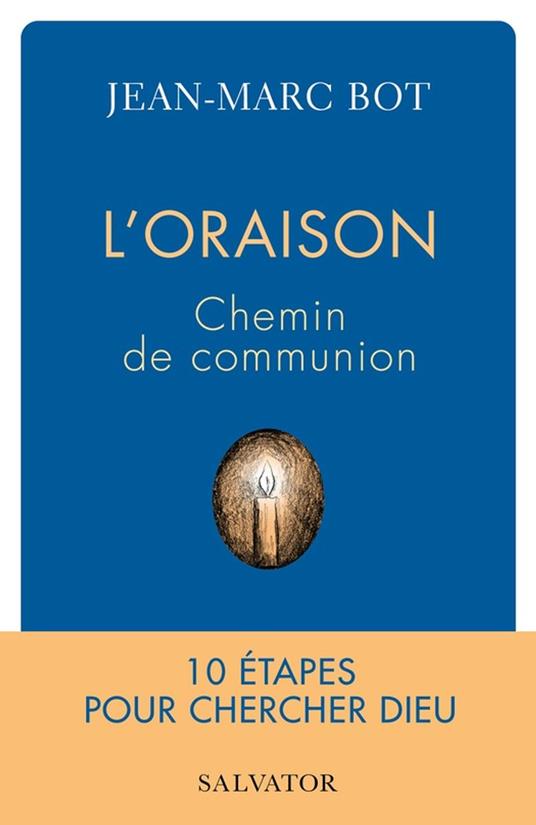 L’oraison : Chemin de communion