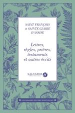 Lettres, règles, prières, testaments et autres récits