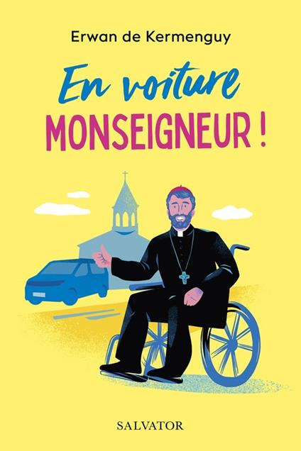 En voiture, Monseigneur !