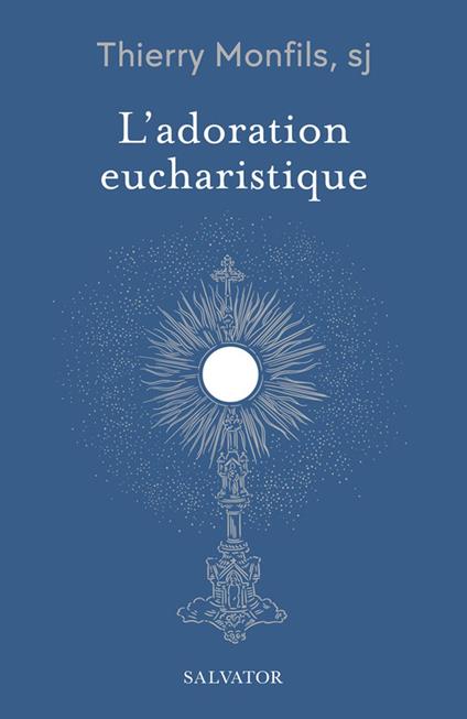 L’adoration eucharistique