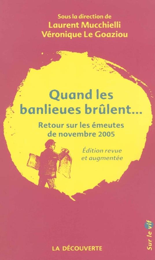 Quand les banlieues brûlent... - Retour sur les émeutes de novembre 2005