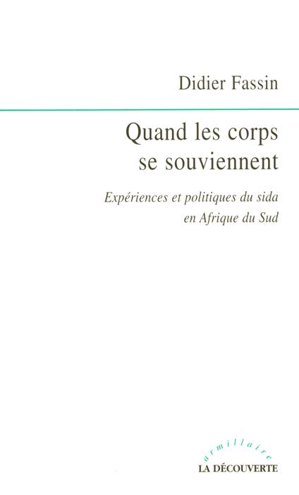 Quand les corps se souviennent - Expériences et politiques du sida en Afrique du Sud