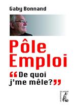 Pôle emploi, de quoi j'me mêle