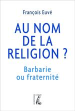 Au nom de la religion ?