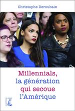 Millennials, la génération qui secoue l'Amérique