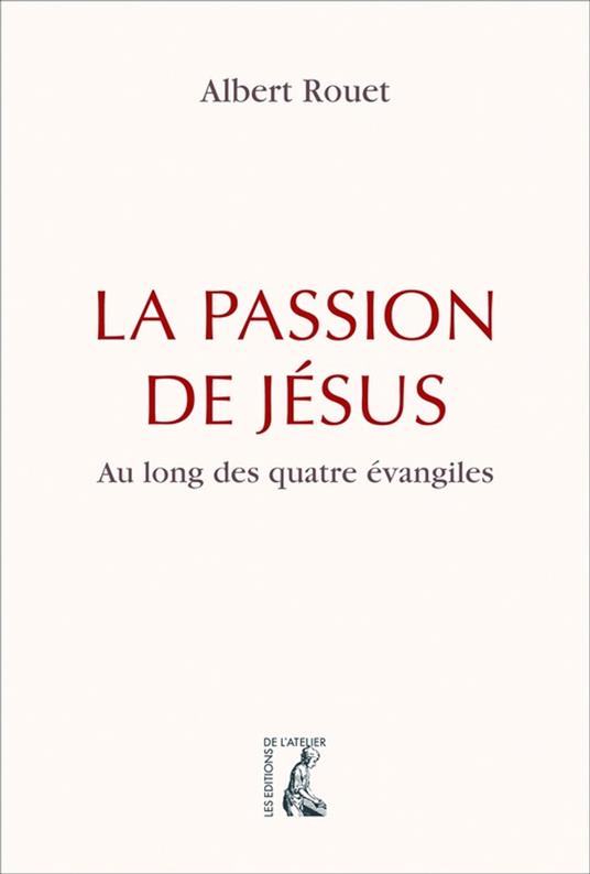 La Passion de Jésus