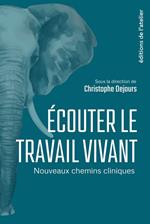 Ecouter le travail vivant