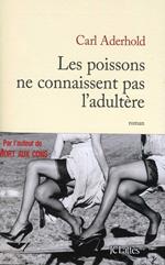 Les poissons ne connaissent pas l'adultère