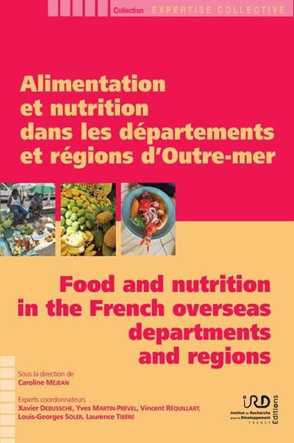 Alimentation et nutrition dans les départements et régions d’Outre-mer/Food and nutrition in the French overseas departments and regions