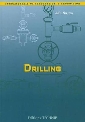 Drilling: Oil and Gas Field Development Techniques - Jean-Paul Nguyen - cover