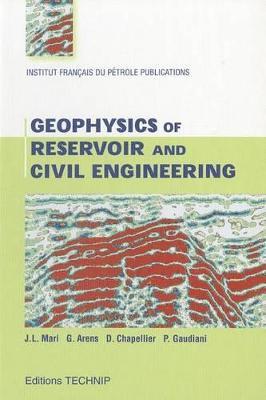 Geophysics of Reservoir and Civil Engineering - Jean-Luc Mari,etc.,Georges Arens - cover
