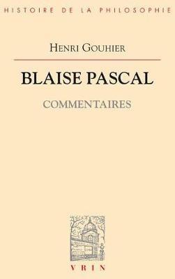 Blaise Pascal: Commentaires - Henri Gouhier - cover