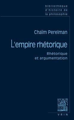 L'Empire Rhetorique: Rhetorique Et Argumentation - Chaim Perelman - cover