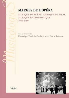 Marges de l'Opera: Musique de Scene, Musique de Film, Musique Radiophonique 1920-1950 - cover