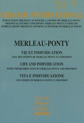 Merleau-Ponty Vie Et Individuation - Chiasmi International - cover