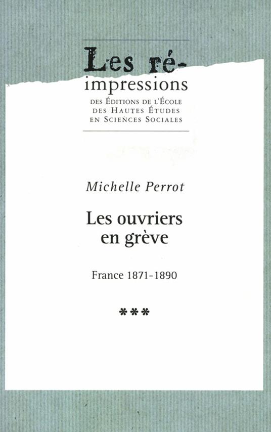 Les ouvriers en grève. Tome 3
